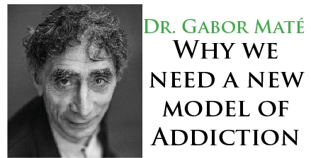 Gabor Maté: A new understanding of addiction Network Ireland - Irish Holistic Magazine